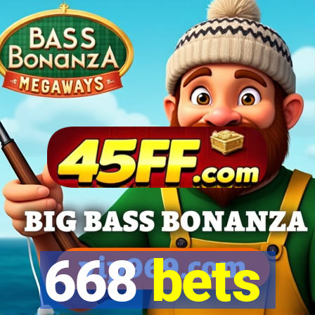 668 bets